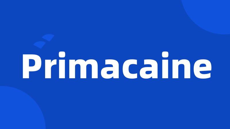 Primacaine