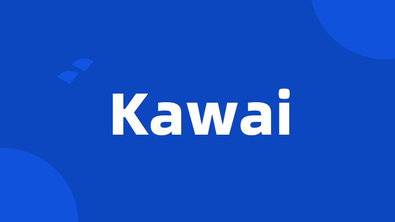 Kawai