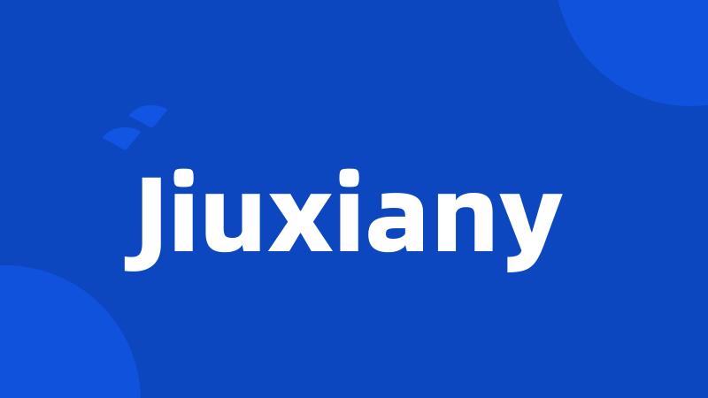 Jiuxiany