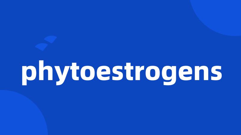 phytoestrogens