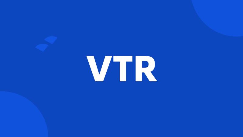 VTR