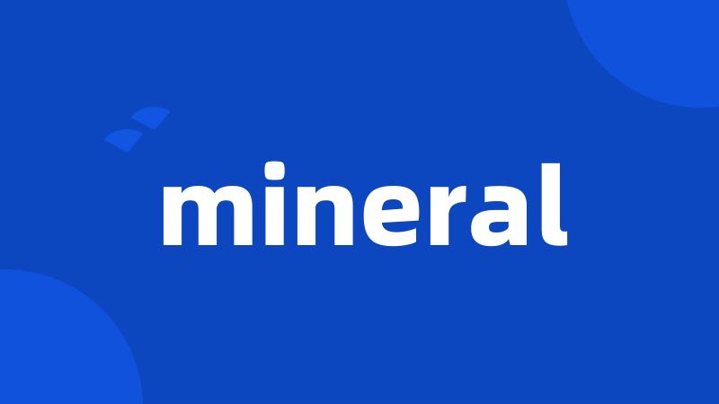 mineral