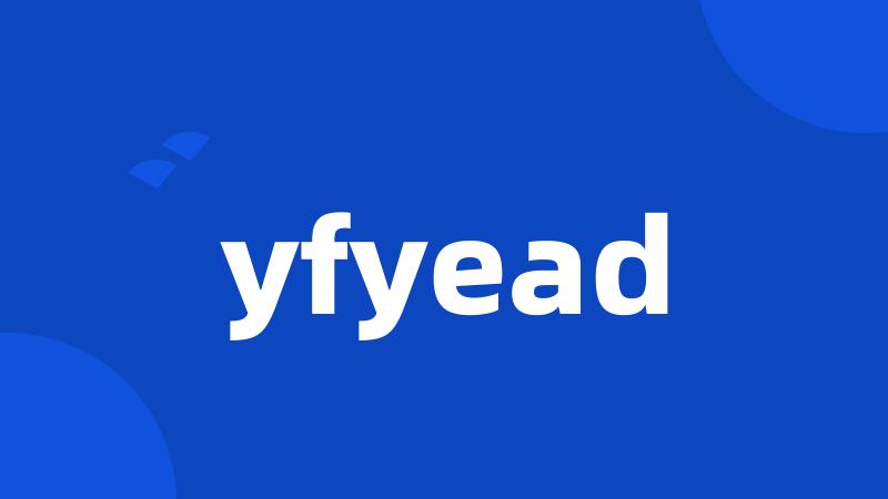 yfyead