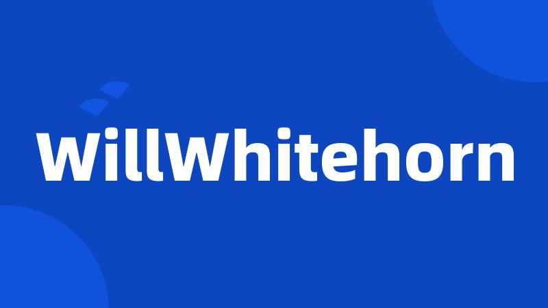 WillWhitehorn