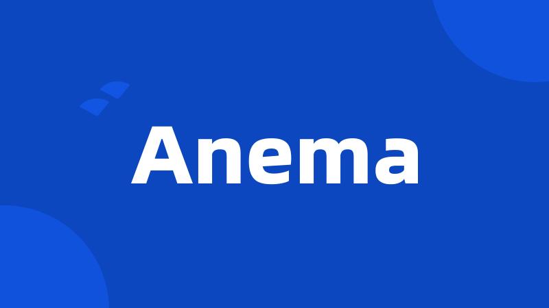 Anema