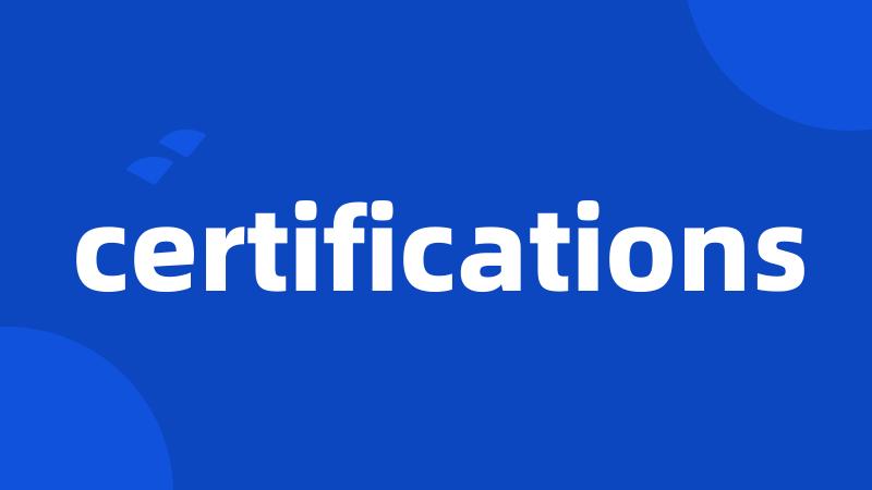 certifications