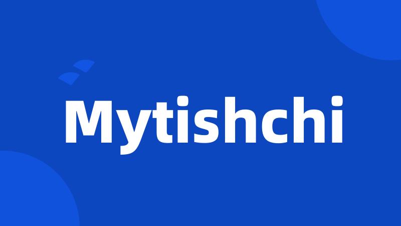 Mytishchi