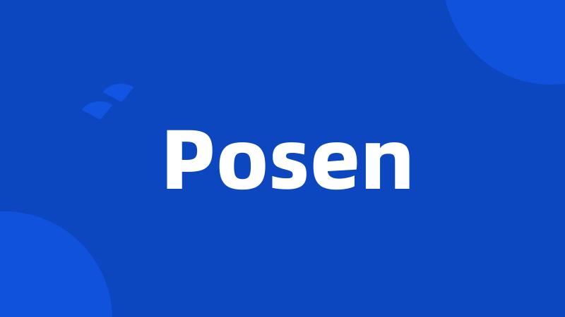 Posen