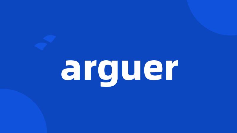 arguer