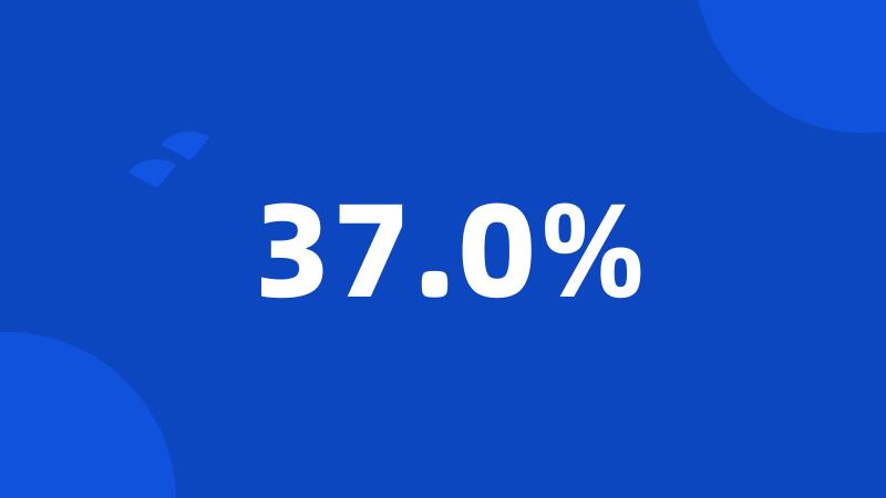 37.0%