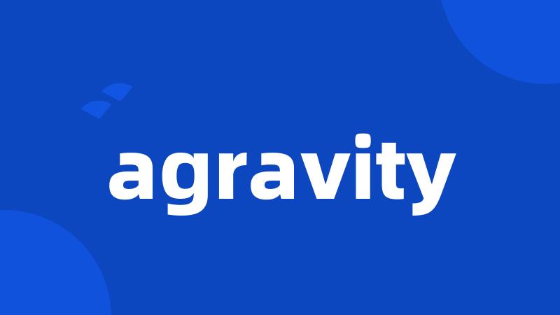 agravity