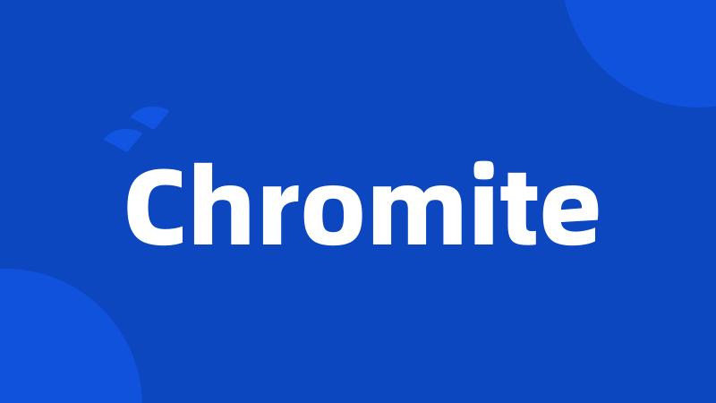 Chromite