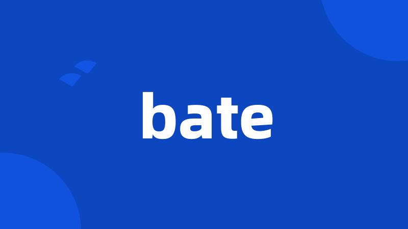 bate