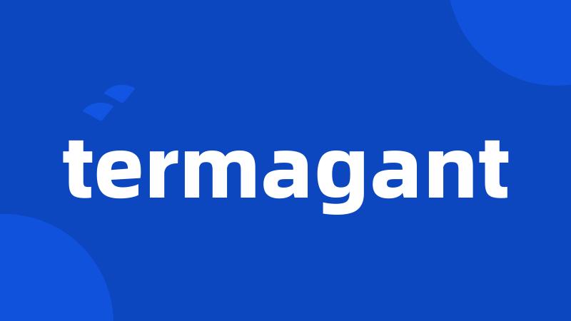 termagant