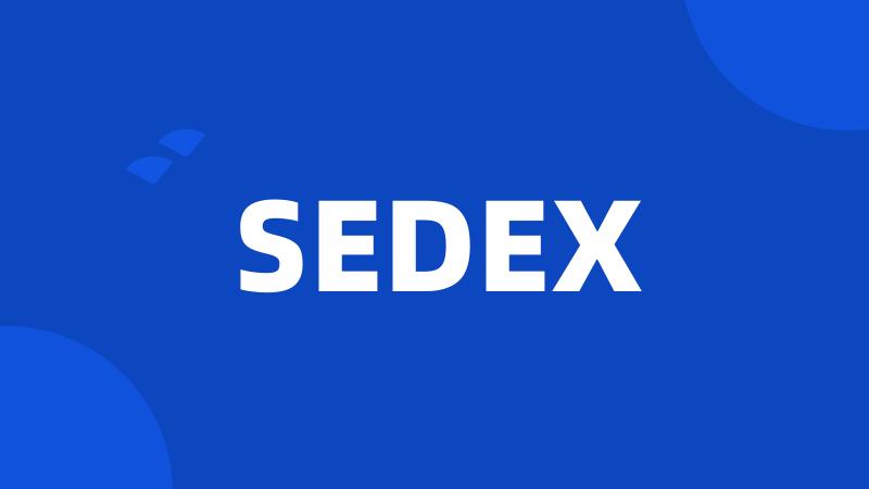 SEDEX