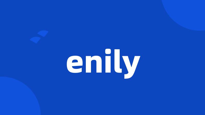 enily