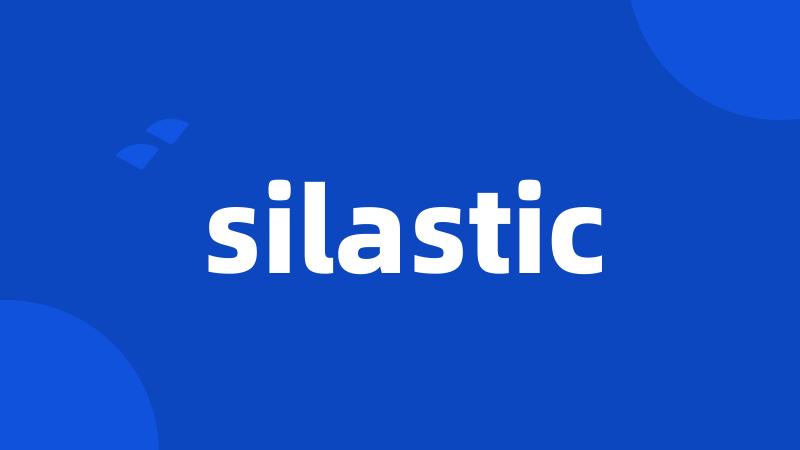 silastic