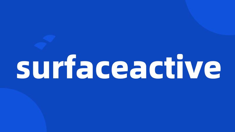 surfaceactive