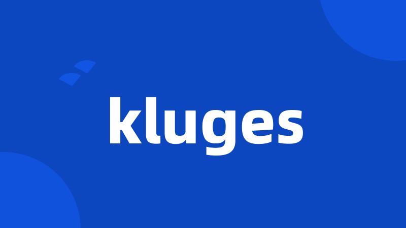 kluges