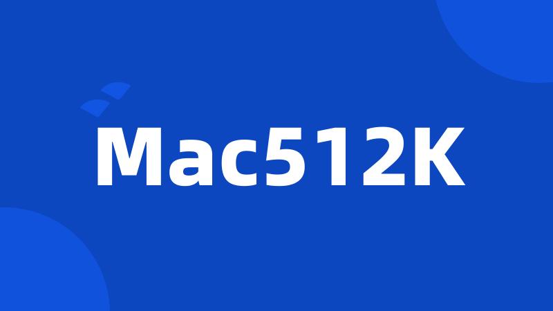 Mac512K