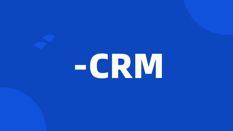 -CRM