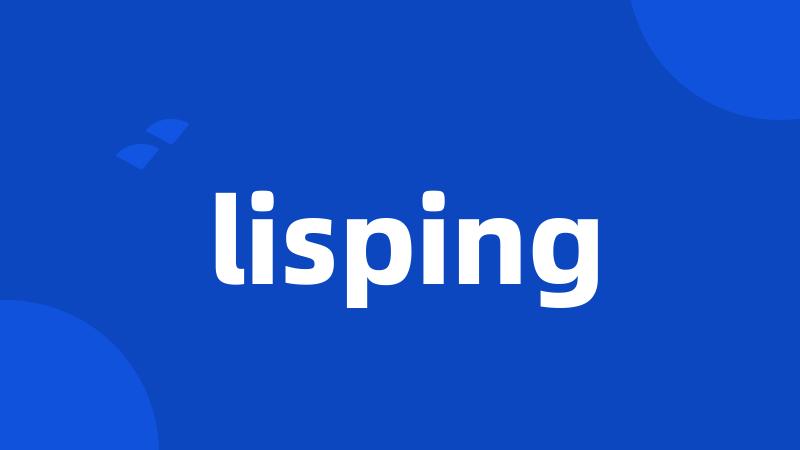 lisping