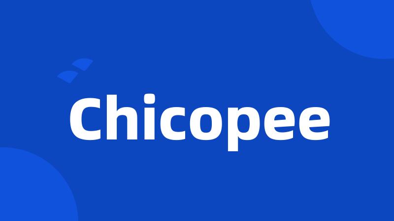 Chicopee