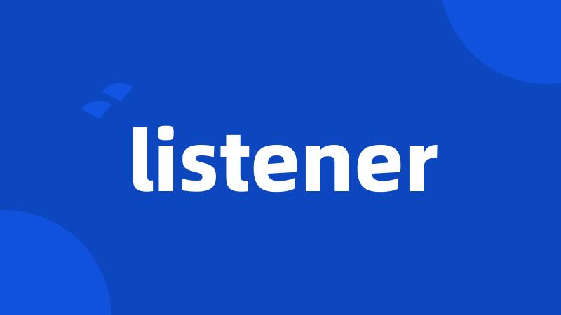 listener