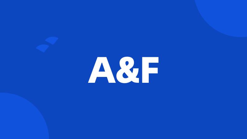 A&F