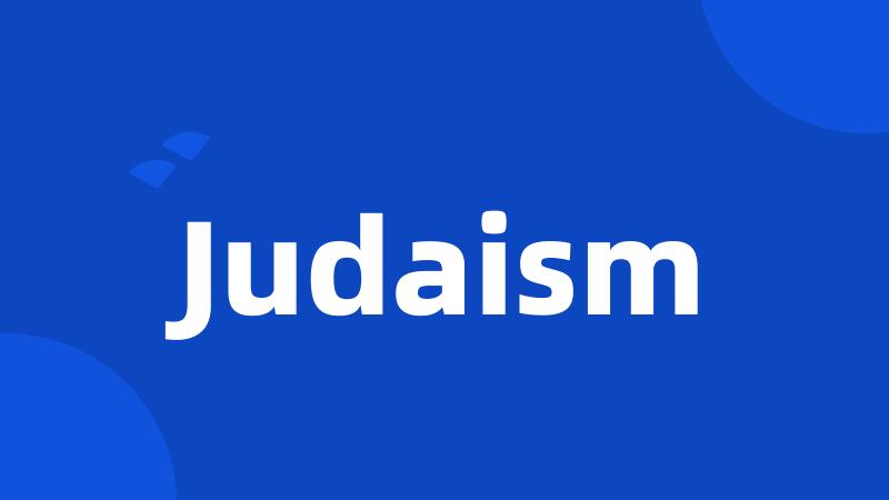 Judaism