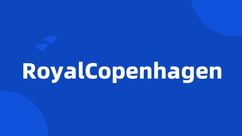 RoyalCopenhagen