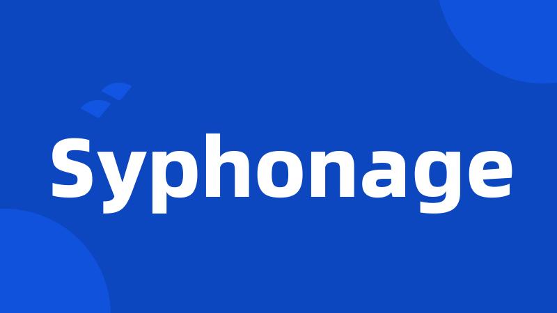 Syphonage