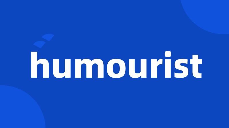 humourist