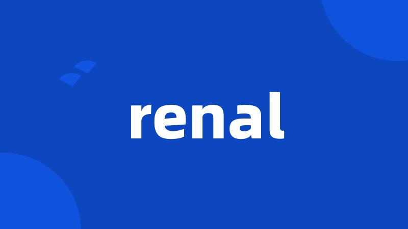 renal