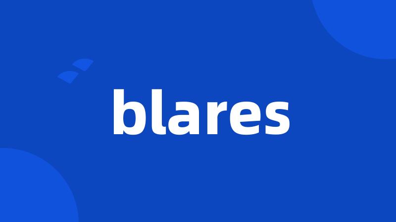 blares