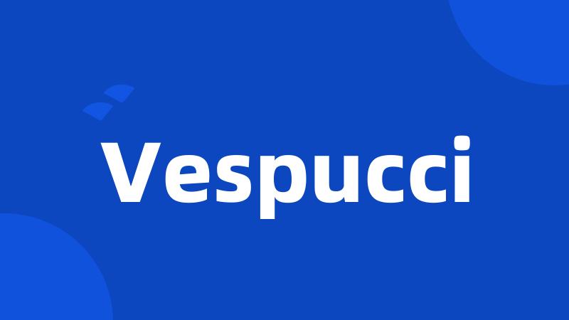 Vespucci