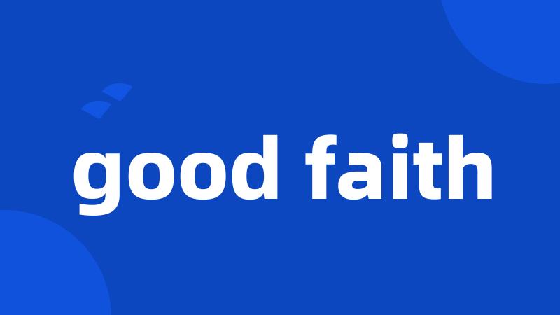 good faith