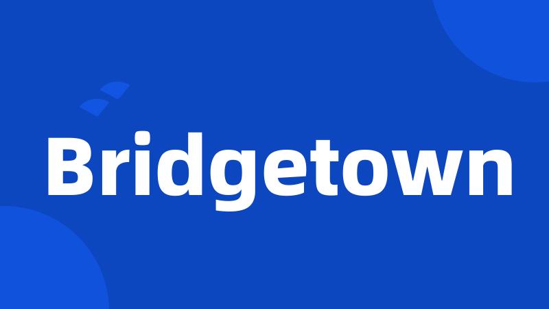 Bridgetown