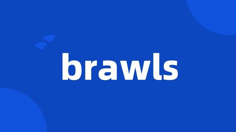 brawls