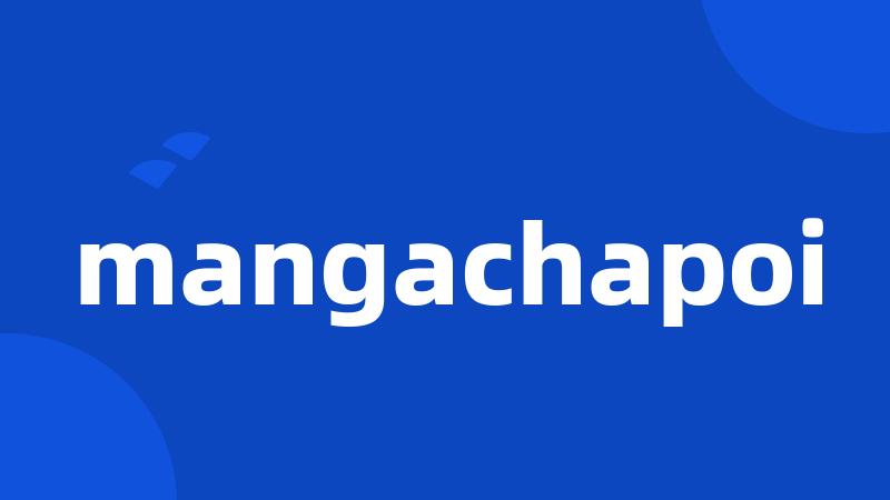 mangachapoi