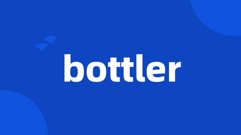 bottler