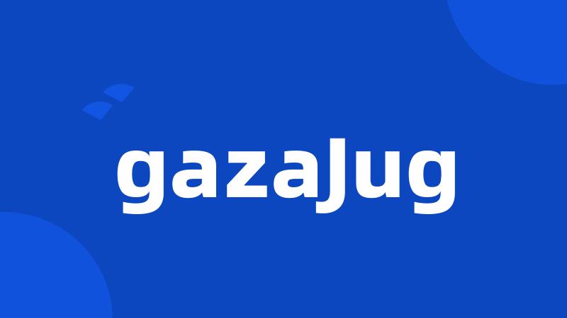 gazaJug