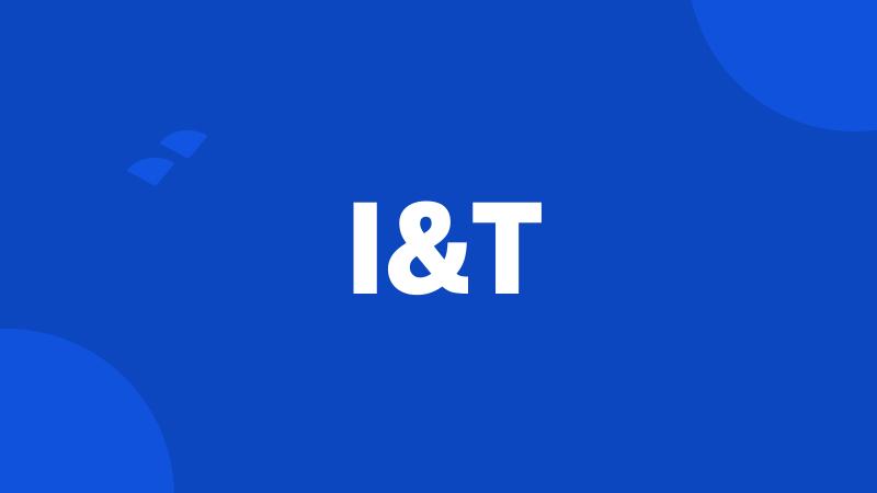 I&T