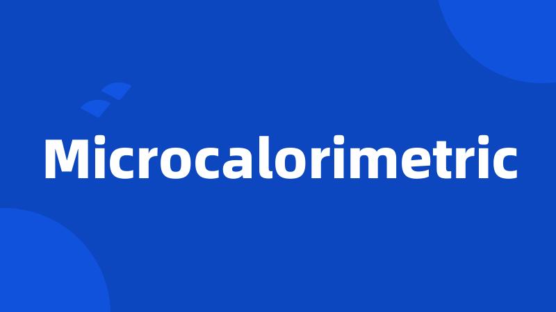 Microcalorimetric