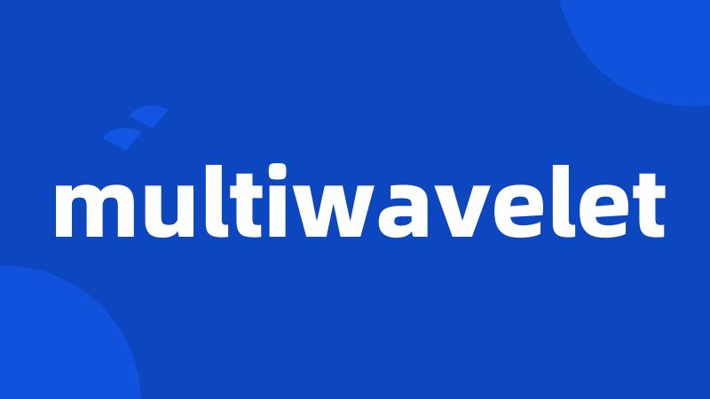 multiwavelet