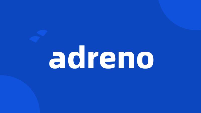 adreno