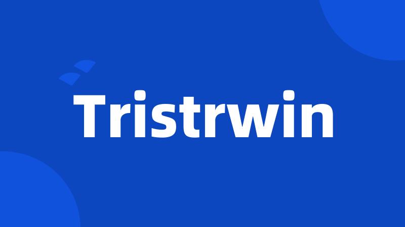 Tristrwin