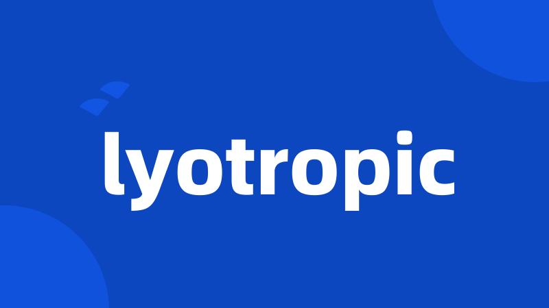 lyotropic