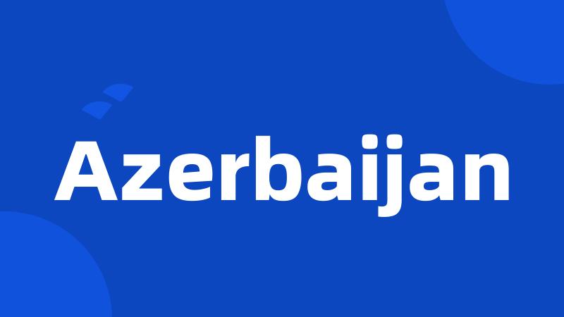 Azerbaijan