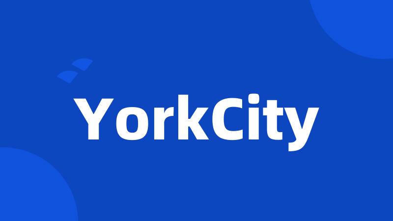 YorkCity